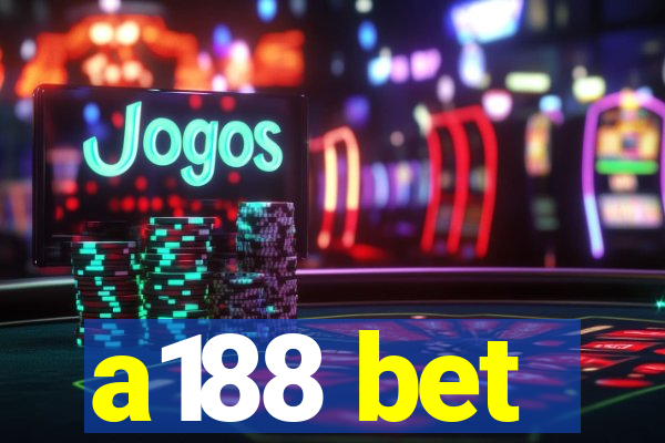 a188 bet
